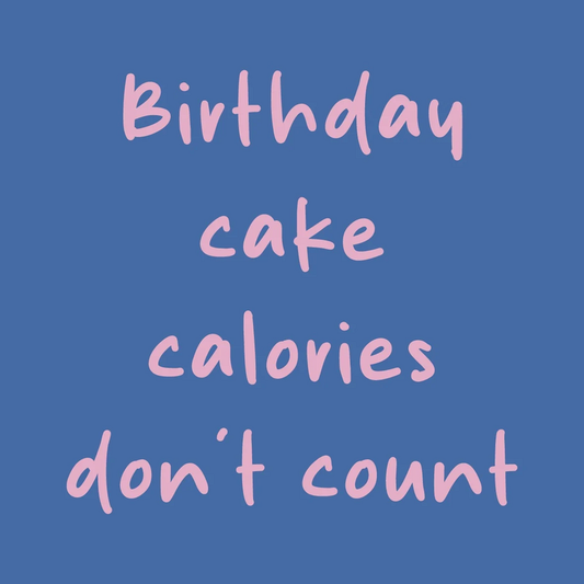 Tegeltje "Birthday cake calories"