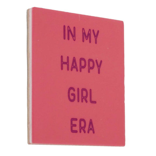 Tegeltje "Happy Girl Era"