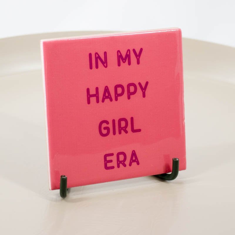 Tegeltje "Happy Girl Era"