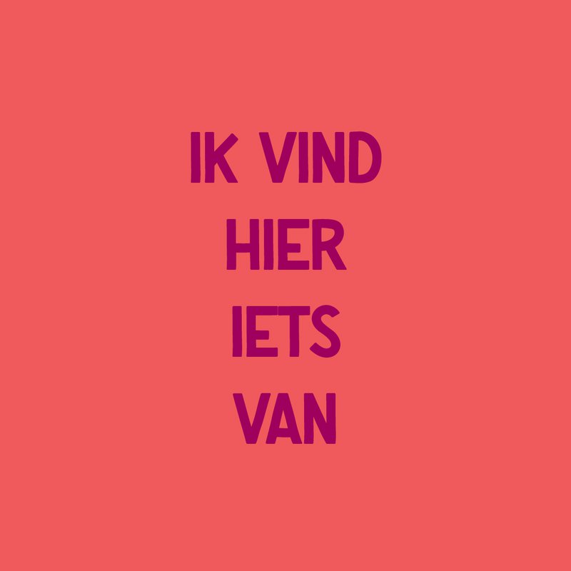 Tegeltje "Ik vind hier iets van"