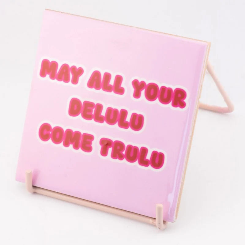 Tegeltje "Delulu"